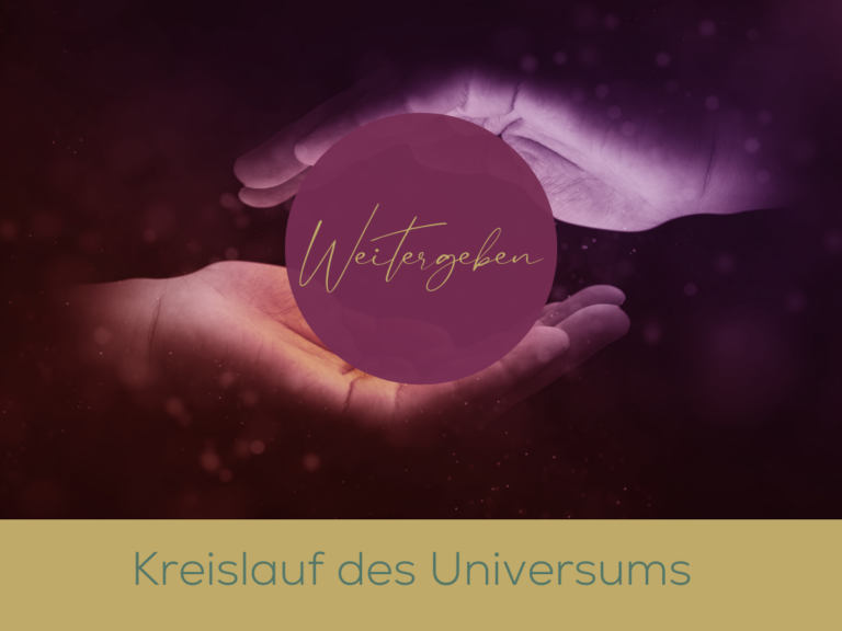 Der Kreislauf des Universums: unterstützen, empfangen, weitergeben